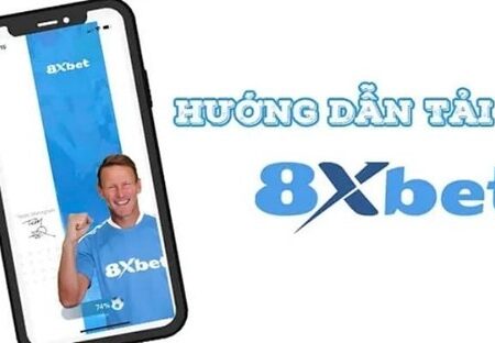Hướng Dẫn Download App 8xbet Đơn Giản Cho Người Mới