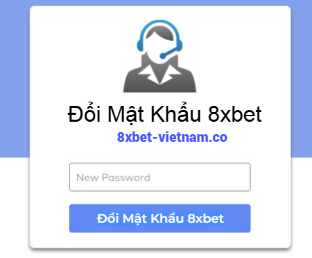 Hướng Dẫn Đổi Mật Khẩu 8xbet Nhanh Chóng Và An Toàn