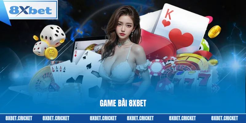 Game Bài 8xbet