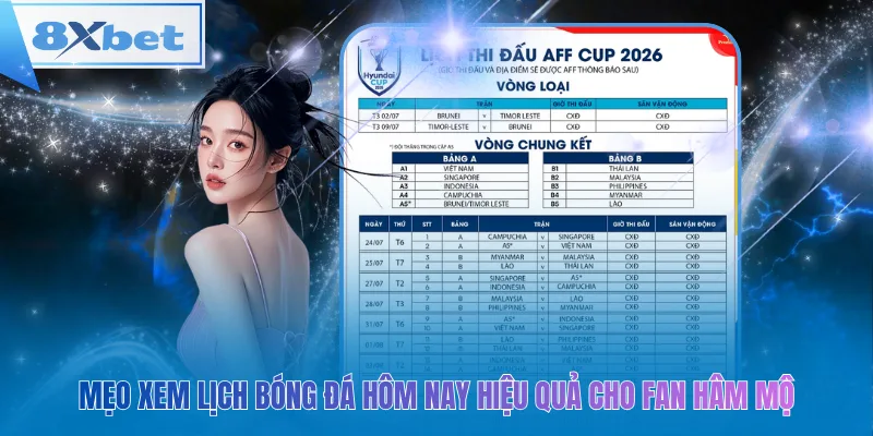 Mẹo xem lịch bóng đá hôm nay hiệu quả cho fan hâm mộ