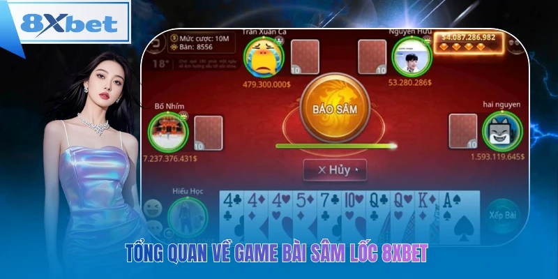 Tổng quan về game bài sâm lốc 8xbet